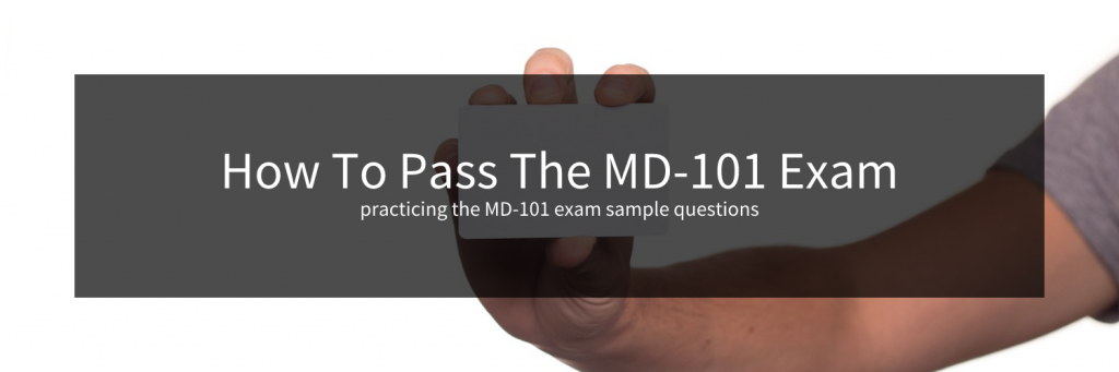 MD-101 exam sample questions 2023